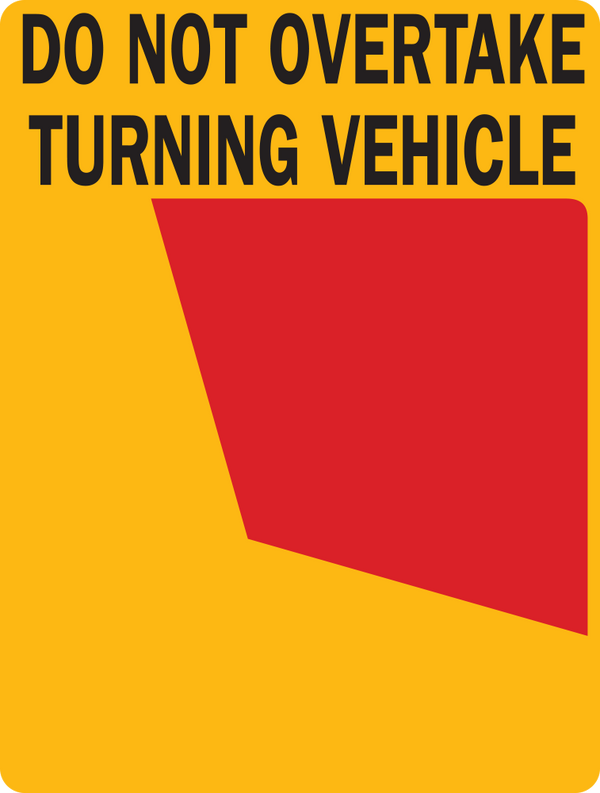 Rear Marker 300 X 400mm Aluminium Do Not Overtake Turning Vehicle (L)
